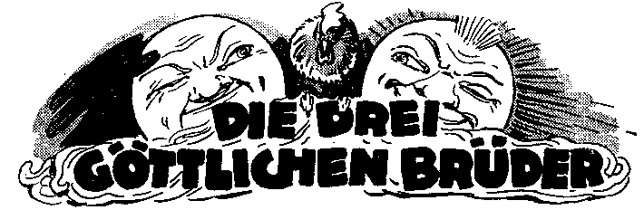 Die drei göttlichen Brüder