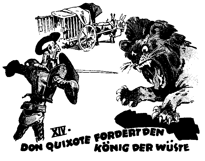 Don Quixote XIV. Don Quixote fordert den König der Wüste